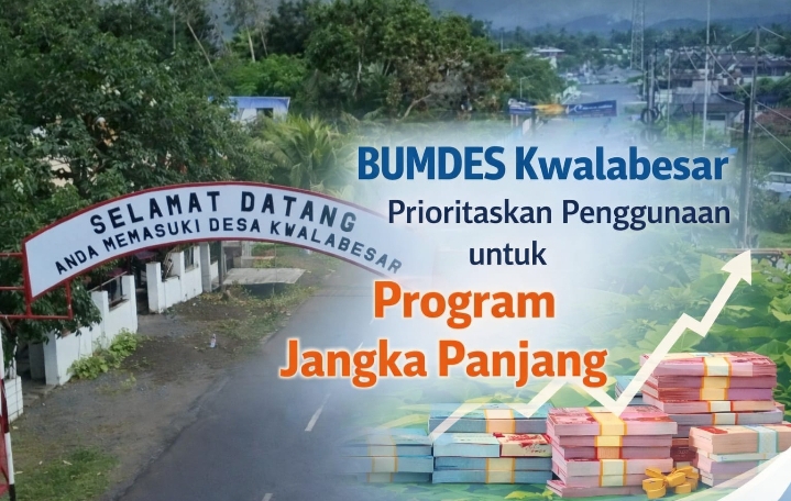 BUMDes Kwala Besar Prioritaskan Penggunaan Dana untuk Program Jangka Panjang